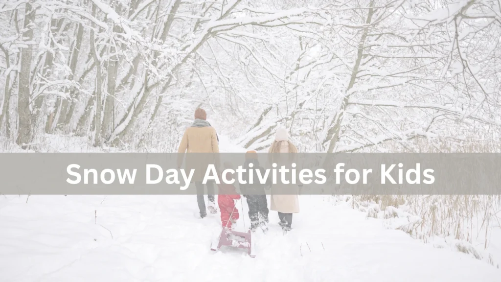 Snow Day Activities for Kids